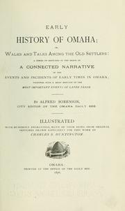 Cover of: Early history of Omaha: or, Walks and talks among the old settlers: a series of sketches in the shape of a connected narrative of the events and incidents of early times in Omaha, together with a brief mention of the most important events of later years.