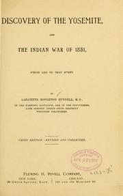 Cover of: Discovery of the Yosemite, and the Indian war of 1851: which led to that event.