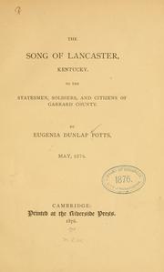 The song of Lancaster, Kentucky by Potts, Eugenia Dunlap Mrs.