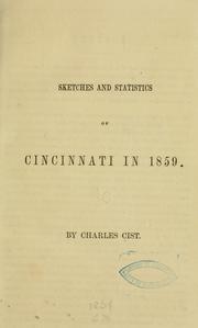 Cover of: Sketches and statistics of Cincinnati in 1859 | Charles Cist