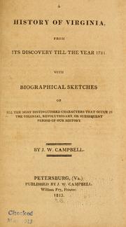 Cover of: A history of Virginia from its discovery till the year 1781: With biographical sketches of all the most distinguished characters that occur in the colonial, revolutionary, or subsequent period of our history.
