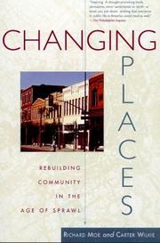 Cover of: Changing Places: Rebuilding Community in the Age of Sprawl