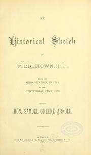 Cover of: An historical sketch of Middletown, R.I: from its organization, in 1743, to the Centennial year, 1876