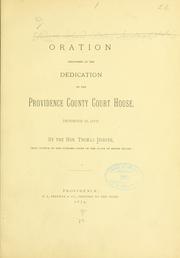 Cover of: Oration delivered at the dedication of the Providence County Court House, December 18, 1877 by Thomas Durfee