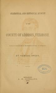 Cover of: Statistical and historical account of the county of Addison, Vermont by Samuel Swift