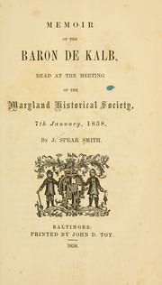 Cover of: Memoir of the Baron de Kalb: read at the meeting of the Maryland Historical Society, 7th January, 1858