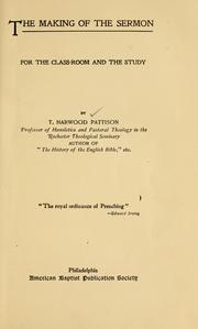 Cover of: The making of the sermon by T. Harwood Pattison