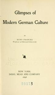Cover of: Glimpses of modern German culture by Kuno Francke