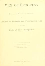 Cover of: Men of progress: biographical sketches and portraits of leaders in business and professional life in and of the state of New Hampshire