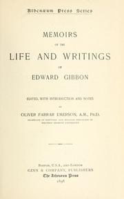 Cover of: Memoirs of the life and writings of Edward Gibbon