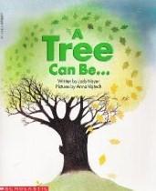 Cover of: A Tree Can Be... by Judy Nayer