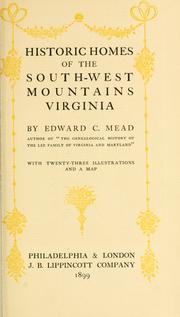 Cover of: Historic homes of the South-West Mountains, Virginia by Edward C. Mead