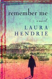 Cover of: Remember me by Laura Hendrie, Laura Hendrie