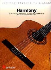 Cover of: Harmony (for medium high voice and guitar) by Annette Kruisbrink, Annette Kruisbrink