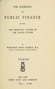 Cover of: The elements of public finance: including the monetary system of the United States