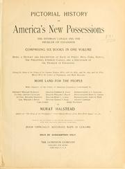 Cover of: Pictorial history of America's new possessions: the isthmian canals, and the problem of expansion ...
