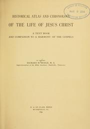 Cover of: Historical atlas and chronology of the life of Jesus Christ: a text book and companion to a harmony of the gospels.