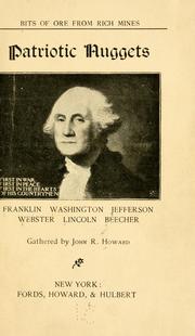 Cover of: Patriotic nuggets: Franklin, Washington, Jefferson, Webster, Lincoln, Beecher.