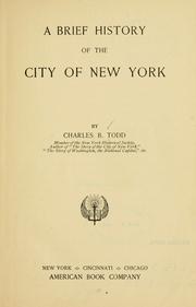 Cover of: A brief history of the city of New York by Charles Burr Todd