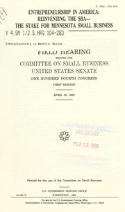 Cover of: Entrepreneurship in America by United States. Congress. Senate. Committee on Small Business.