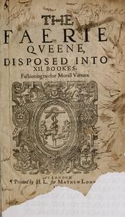 Cover of: The faerie queene: disposed into XII bookes, fashioning twelue morall vertues.