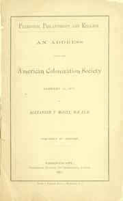 Cover of: Patriotism, philanthropy, and religion: an address before the American Colonization Society, January 16, 1877