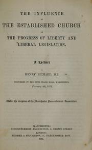 Cover of: The influence of the Established Church on the progress of liberty and liberal legislation: a lecture