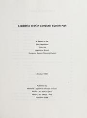 Cover of: Legislative branch computer system plan by Montana. Legislative Branch Computer System Planning Council.