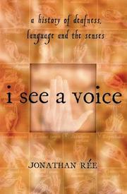 Cover of: I See a Voice: Deafness, Language and the Senses--A Philosophical History