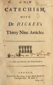 Cover of: A new catechism, with Dr. Hickes's thirty nine articles. by 