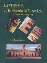 Cover of: La vivienda en la historia de Nuevo León: siglos XVII, XVIII y XIX