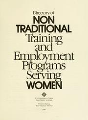 Cover of: Directory of non traditional training and employment programs serving women.