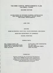 Cover of: The Mini capital improvements plan for small towns: saving money by efficient planning, depreciation and financing of community water, sewer and street improvements