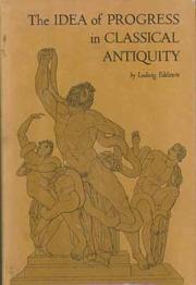 Cover of: The idea of progress in classical antiquity. by Ludwig Edelstein