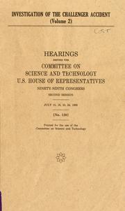 Cover of: Investigation of the Challenger accident: report of the Committee on Science and Technology, House of Representatives, Ninety-ninth Congress, second session.