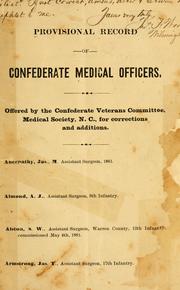 Cover of: Provisional record of Confederate medical officers by offered by the Confederate Veterans Committee, Medical Society, N.C., for corrections and additions.