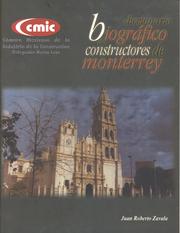 Cover of: Diccionario biográfico de constructores de Monterrey by Juan Roberto Zavala
