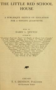 Cover of: The little red school house: a burlesque sketch on education for a singing quartette