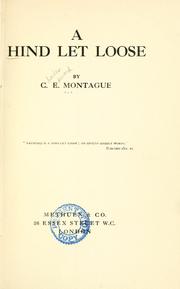Cover of: A hind let loose by C. E. Montague