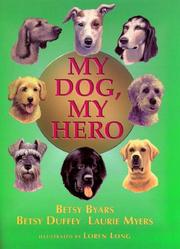 Cover of: My dog, my hero by Betsy Cromer Byars
