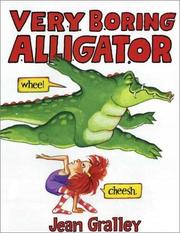 Cover of: Very boring alligator by Jean Gralley