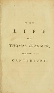 The life of Thomas Cranmer, Archbishop of Canterbury by Gilpin, William