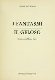 Cover of: I fantasmi ; Il geloso by Ercole Bentivoglio
