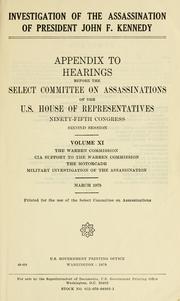 Cover of: Investigation of the assassination of President John F. Kennedy: hearings before the Select Committee on Assassinations of the U.S. House of Representatives, Ninety-fifth Congress, second session.