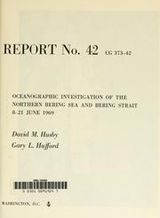 Cover of: Oceanographic investigation of the northern Bering Sea and Bering Strait, 8-21 June 1969