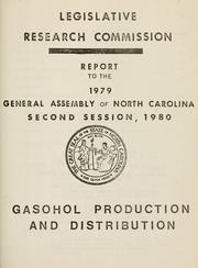 Cover of: Gasohol production and distribution by North Carolina. General Assembly. Legislative Research Commission.