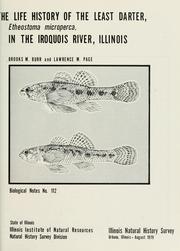 The life history of the least darter, Etheostoma microperca, in the Iroquois River, Illinois by Brooks M. Burr