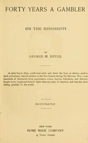 Cover of: Forty years a gambler on the Mississippi by George H. Devol, George H. Devol