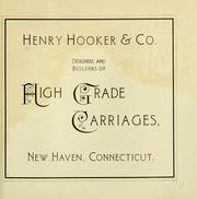 Cover of: Henry Hooker & Co., designers and builders of high grade carriages, New Haven, Connecticut. by Henry Hooker & Co.