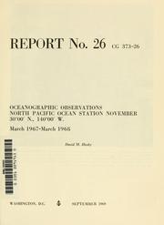 Cover of: Oceanographic observations: North Pacific Ocean Station November: 30⁰00ʹ N., 140⁰00ʹ W., March 1967-March 1968